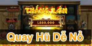 Cách Quay Hũ Dễ Nổ Tại Fun88 – Chơi Chuẩn, Nổ Ngay Jackpot 13 cach quay hu de no 1