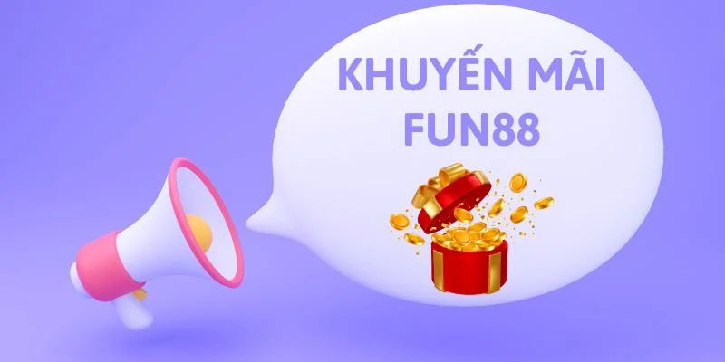 Khuyến Mãi Fun88 - Tổng Hợp Các Sự Kiện Hot Tại Nhà Cái  1 khuyen mai fun88